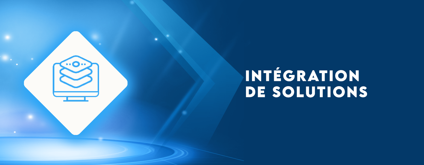 Intégration de solutions 